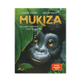 Mukiza – Die wahre Geschichte eines Berggorillas vom CalmeMara Verlag – Cover